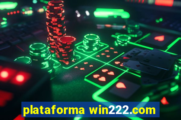 plataforma win222.com